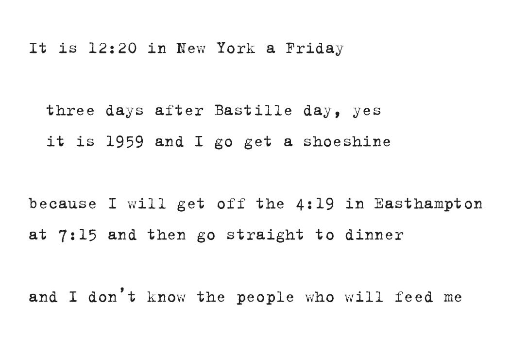 Opening lines of Frank O'Hara's "The Day Lady Died" written in 1964.